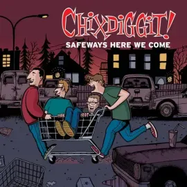 Виниловая пластинка Chixdiggit! - Safeways Here We Come [New Vinyl LP]