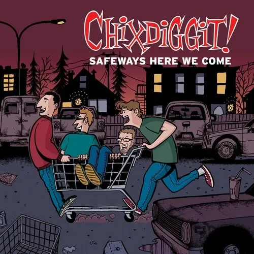 Виниловая пластинка Chixdiggit! - Safeways Here We Come [New Vinyl LP]