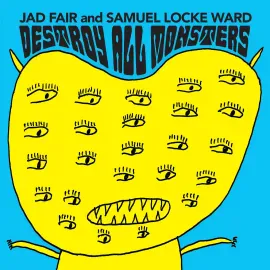 Виниловая пластинка Jad Fair & Samuel Locke Ward – Destroy All Monsters 2023