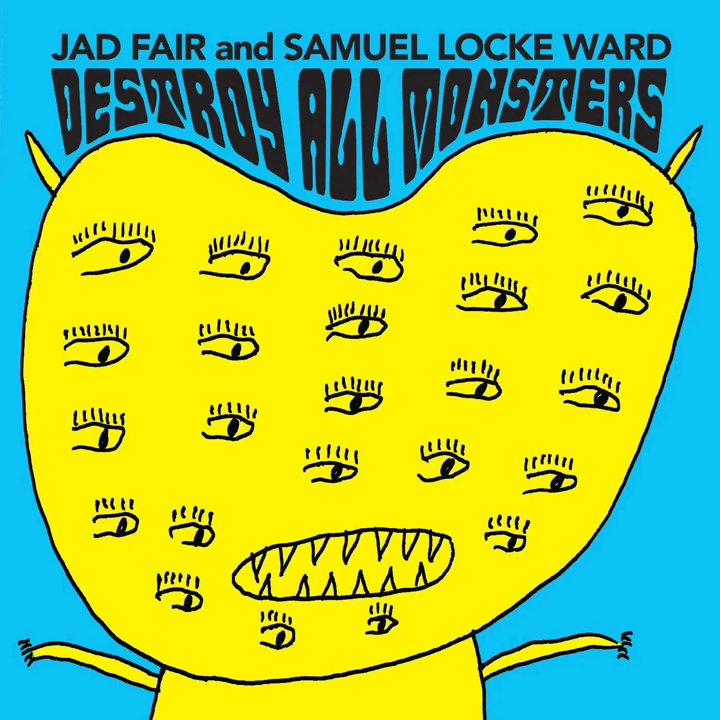 Виниловая пластинка Jad Fair & Samuel Locke Ward – Destroy All Monsters 2023