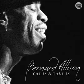 Виниловая пластинка Bernard Allison – Chills & Thrills (Silver) (Релиз 2025)