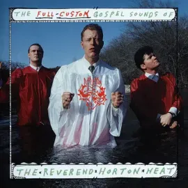 Виниловая пластинка Reverend Horton Heat – The Full Custom Gospel Sounds Of... (Релиз 2023)