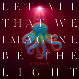 Garbage - Let All That We Imagine Be The Light [Pearl Sunrise Vinyl]
