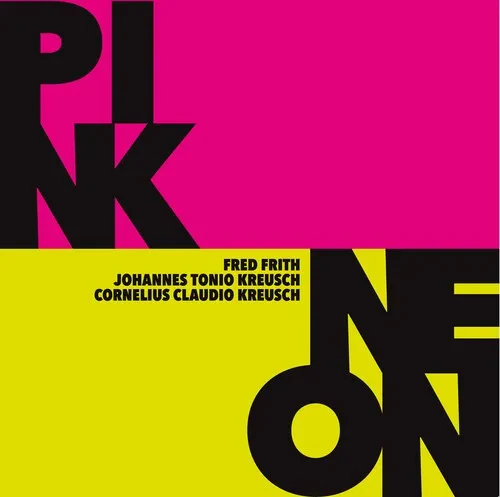 Виниловая пластинка Frith,Fred / Claudio Kreusch,Cornelius - Pink / Neon [New Vinyl LP]
