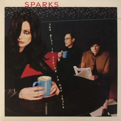 Виниловая пластинка Sparks – The Girl Is Crying In Her Latte Sealed