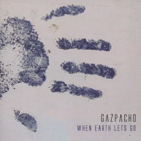 GAZPACHO - When Earth Lets Go (CD)