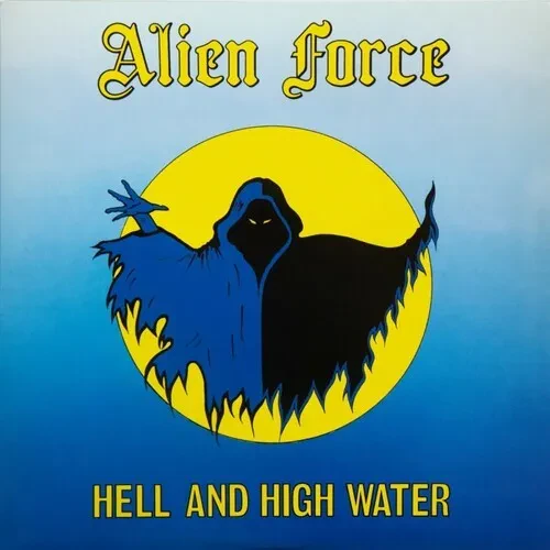 Виниловая пластинка Alien Force - Hell and High Water [New Vinyl LP] 180 Gram, Reissue