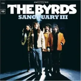 Виниловая пластинка The Byrds - Sanctuary, Vol.3 [New Vinyl LP]