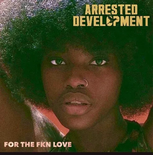 Виниловая пластинка Arrested Development - For The Fkn Love [New Vinyl LP]
