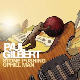 PAUL GILBERT - Stone Pushing Uphill Man (CD)