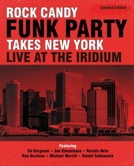 ROCK CANDY FUNK PARTY - Takes New York - Live At The Iridium (2CD+DVD)
