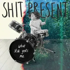 Виниловая пластинка Shit Present - What Still Gets Me [New Vinyl LP] UK - Import