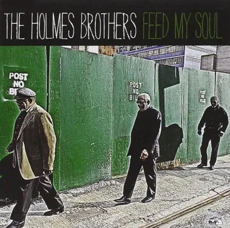THE HOLMES BROTHERS - Feed My Soul (CD)