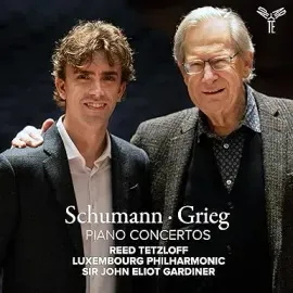 ORCHESTRE PHILHARMONIQUE DU LUXEMBOURG, JOHN ELIOT GARDINER, REED TETZLOFF - Schumann, Grieg: Piano Concertos (CD)