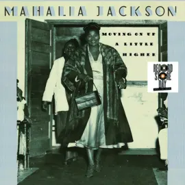 Виниловая пластинка Mahalia Jackson – Movin' on Up a Little Higher (Релиз 2025)