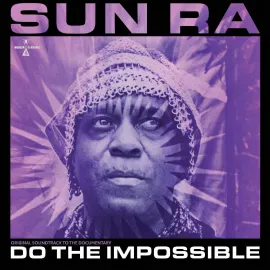 Виниловая пластинка Sun Ra – Do The Impossible: Original Soundtrack To The Documentary Релиз 2026