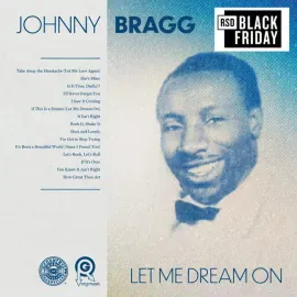 Johnny Bragg - Let Me Dream On NEW Vinyl