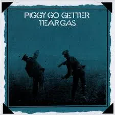 TEAR GAS - Piggy Go Getter (CD)