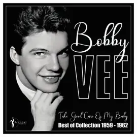 Виниловая пластинка Bobby Vee - Take Good Care Of My Baby: Best Of 1959-62 [New Vinyl LP]