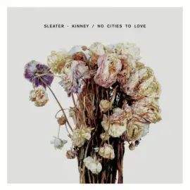 Виниловая пластинка Sleater-Kinney – No Cities To Love