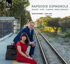 BELEN NAVARRO / JUAN LAGO - Rimsky-Korsakov, Ravel, Debussy: Rapsodie Espagnole (CD)