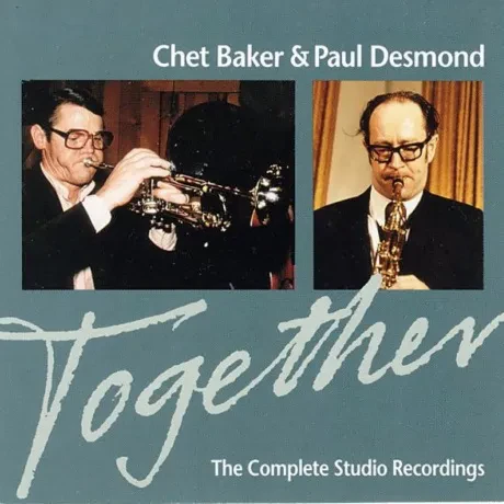 CHET BAKER / PAUL DESMOND - Together: The Complete Studio Recordings (CD)