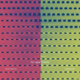 Виниловая пластинка Bruno Bavota – For Apartments: Songs & Loops 2021