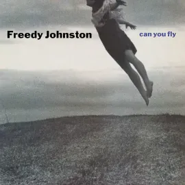 Виниловая пластинка Freedy Johnston – Can You Fly (Релиз 2025)
