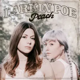 Виниловая пластинка Larkin Poe – Peach (Релиз 2017) Sealed