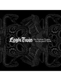 EAGLE TWIN - The Feather Tipped The Serpent's Scale (CD)