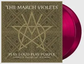 Виниловая пластинка March Violets - Play Loud Play Purple (Complete Singles 1982-85 & More) [New Vin