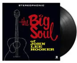 Виниловая пластинка John Lee Hooker - Big Soul Of John Lee Hooker - Limited 180-Gram Vinyl with Bonu