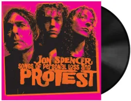 Jon Spencer - Songs of Personal Loss and Protest NEW Vinyl