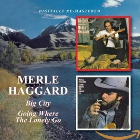 MERLE HAGGARD - Big City / Going Where The Lonely Go (CD)