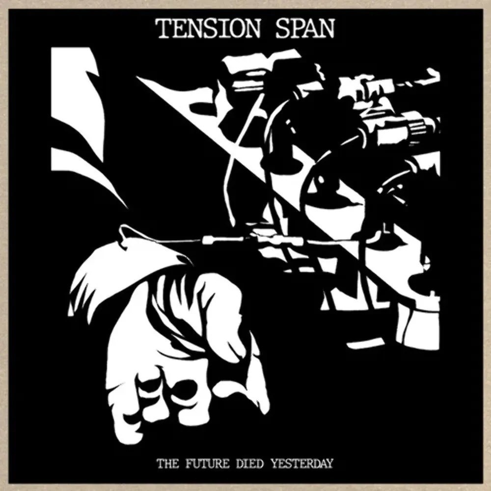 Виниловая пластинка Tension Span – Future Died Yesterday Релиз 2022 Sealed
