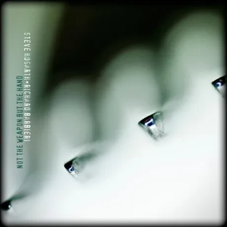 STEVE HOGARTH / RICHARD BARBIERI - Not The Weapon But The Hand (CD)