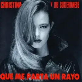 Виниловая пластинка Christina Y Los Subterraneos - Que Me Parta Un Rayo [New Vinyl LP] 140 Gram Viny