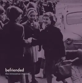 Виниловая пластинка The Innocence Mission - Befriended [New Vinyl LP]