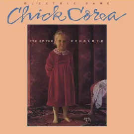 Виниловая пластинка Chick Corea Elektric Band – Eye of the Beholder (Релиз 2024)