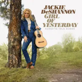 Виниловая пластинка Jackie DeShannon – Girl Of Yesterday: Acoustic Folk Demos Релиз 2026