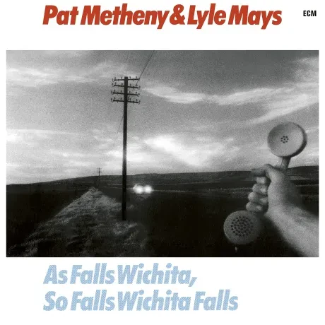 PAT METHENY - As Falls Wichita, So Falls Wichita Falls (CD)