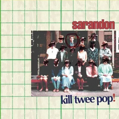 Виниловая пластинка Sarandon - Kill Twee Pop! [New 12" Vinyl]
