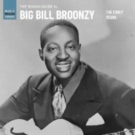 The Rough Guide To Big Bill Broonzy: The Early Years NEW Vinyl