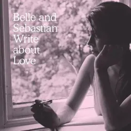 Виниловая пластинка Belle And Sebastian – Write About Love Sealed
