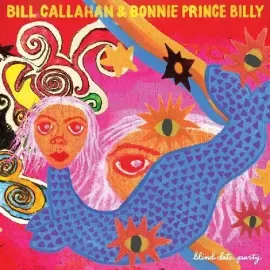 Виниловая пластинка Bill Callahan & Bonnie Prince Billy - Blind Date Party [New Vinyl LP] Gatefold L