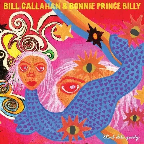 Виниловая пластинка Bill Callahan & Bonnie Prince Billy - Blind Date Party [New Vinyl LP] Gatefold L