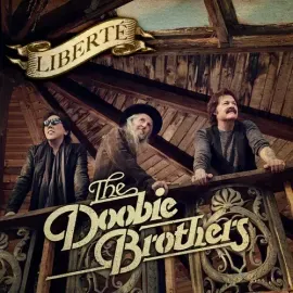 Виниловая пластинка The Doobie Brothers – Liberté (Релиз 2022)