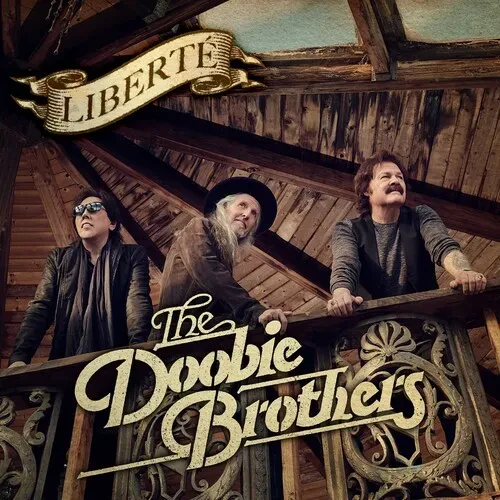 Виниловая пластинка The Doobie Brothers – Liberté (Релиз 2022)