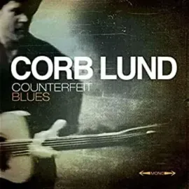 Виниловая пластинка Corb Lund - Counterfeit Blues [New Vinyl LP] Digital Download