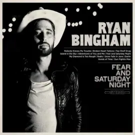 Ryan Bingham - Fear And Saturday Night NEW Vinyl LP Album
